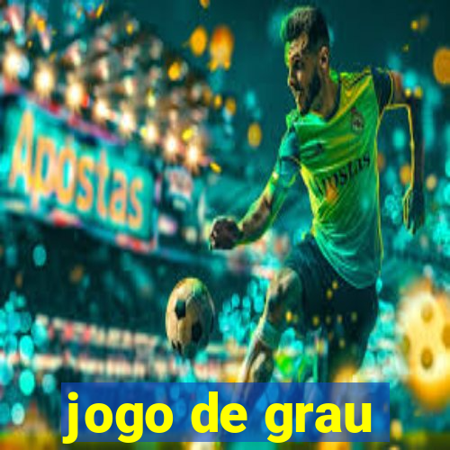 jogo de grau