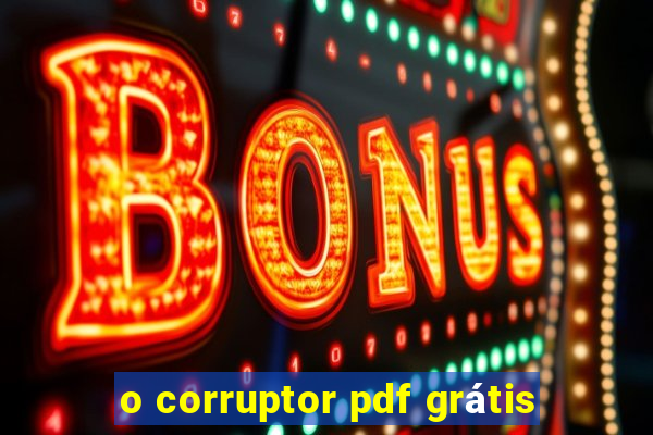 o corruptor pdf grátis