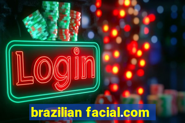 brazilian facial.com