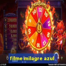 filme milagre azul