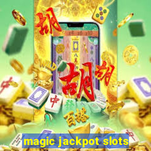 magic jackpot slots