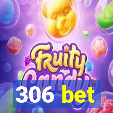 306 bet