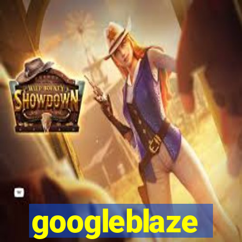 googleblaze