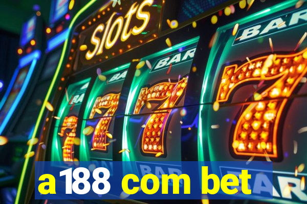 a188 com bet