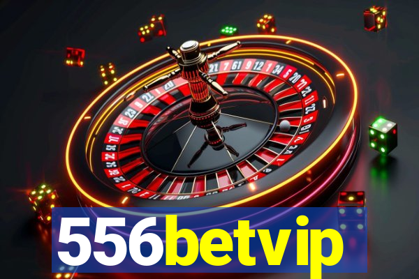 556betvip