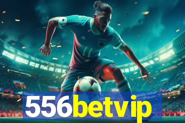 556betvip