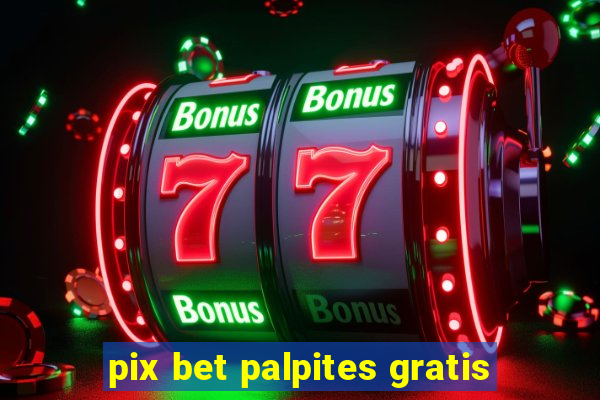 pix bet palpites gratis