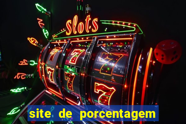 site de porcentagem de jogos slots