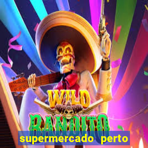 supermercado perto de mim