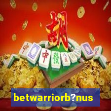 betwarriorb?nus