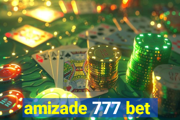 amizade 777 bet