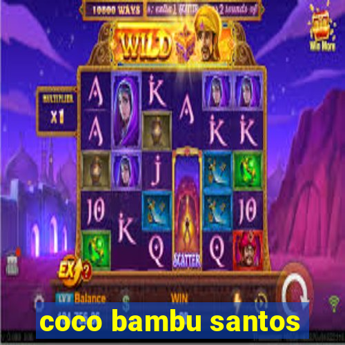 coco bambu santos