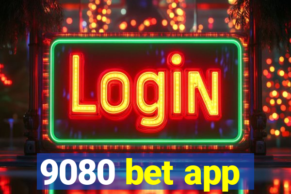 9080 bet app