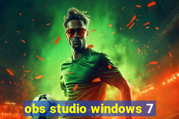 obs studio windows 7