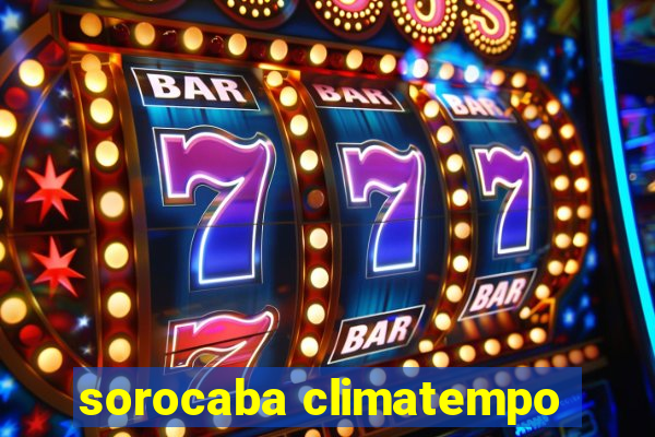 sorocaba climatempo