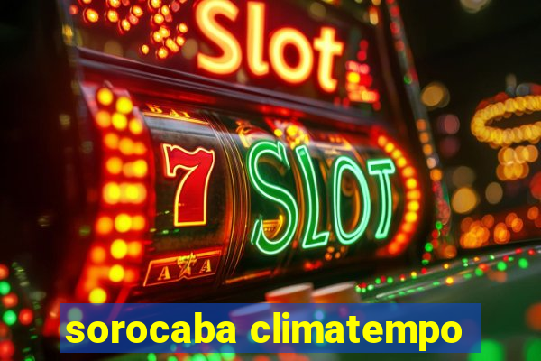 sorocaba climatempo