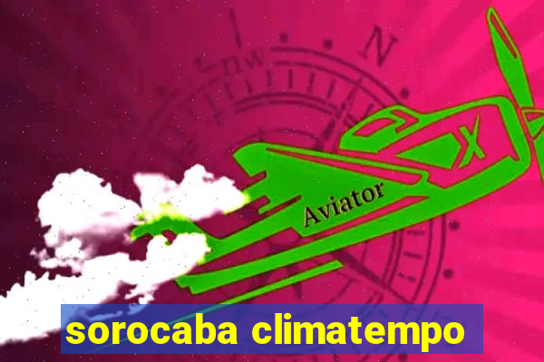 sorocaba climatempo