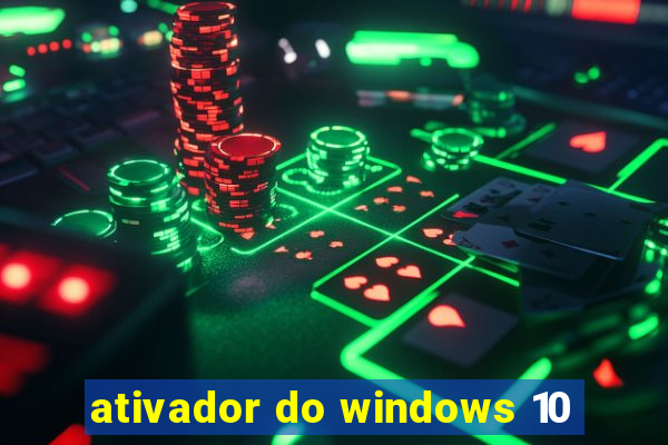 ativador do windows 10