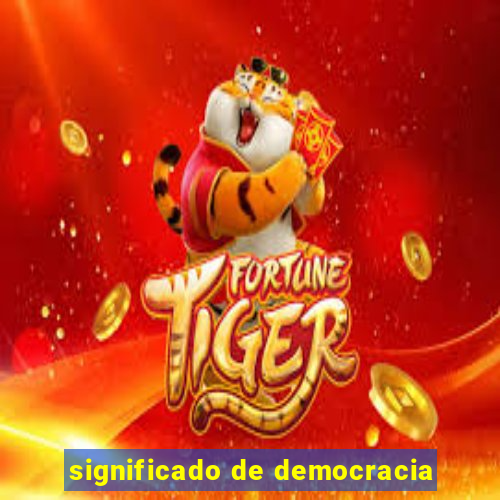 significado de democracia