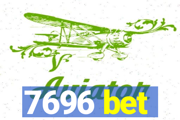 7696 bet