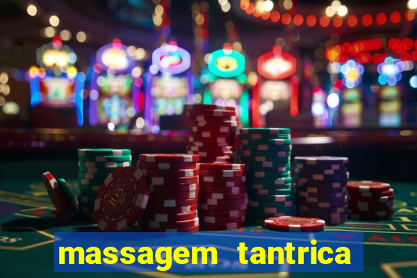 massagem tantrica em santos