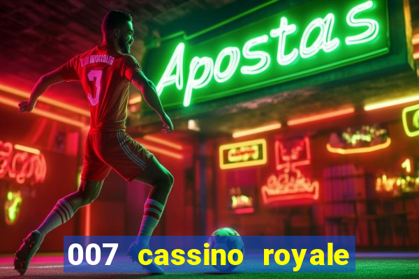 007 cassino royale filme completo em portugues