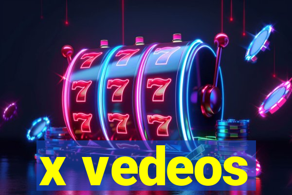 x vedeos