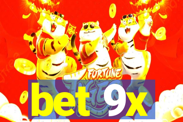 bet 9x