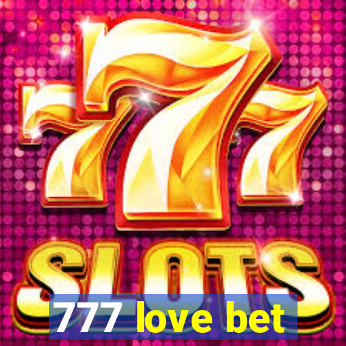 777 love bet