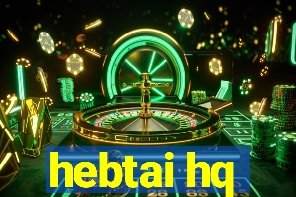 hebtai hq