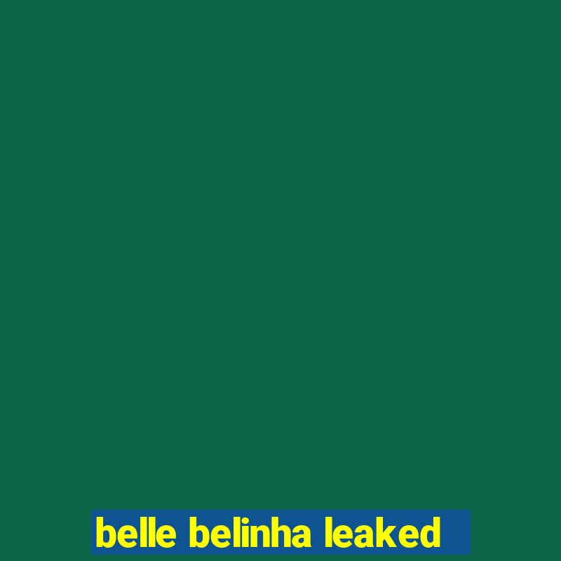 belle belinha leaked