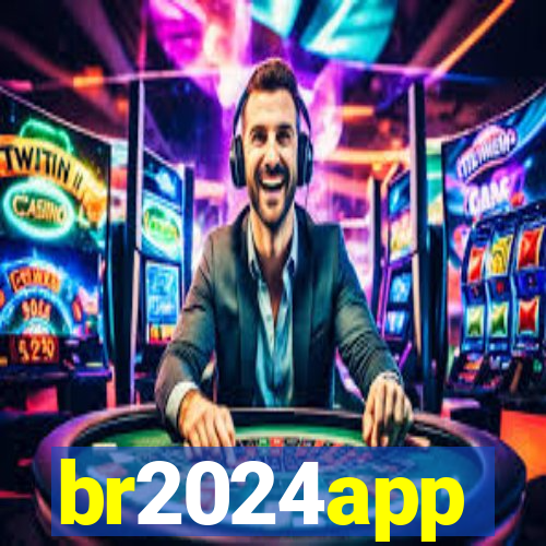 br2024app