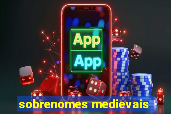 sobrenomes medievais