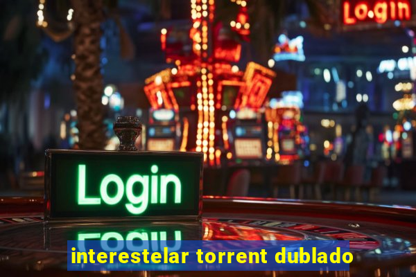 interestelar torrent dublado