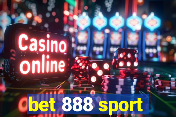 bet 888 sport