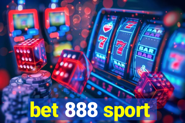 bet 888 sport