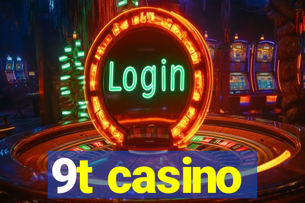 9t casino