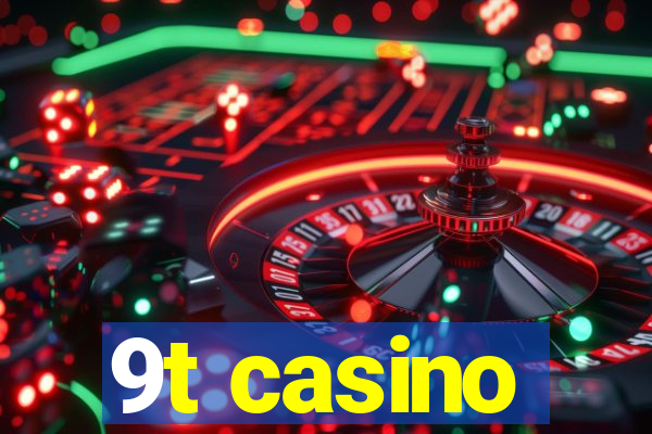 9t casino