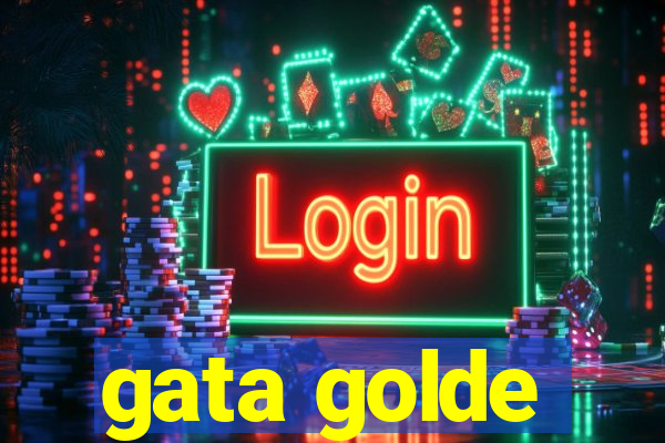 gata golde