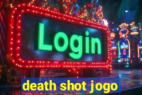 death shot jogo