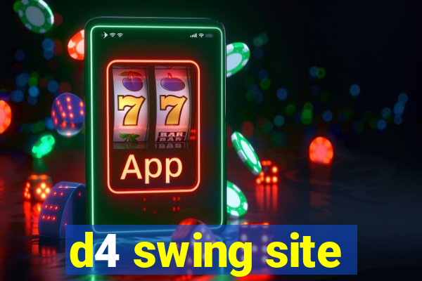 d4 swing site