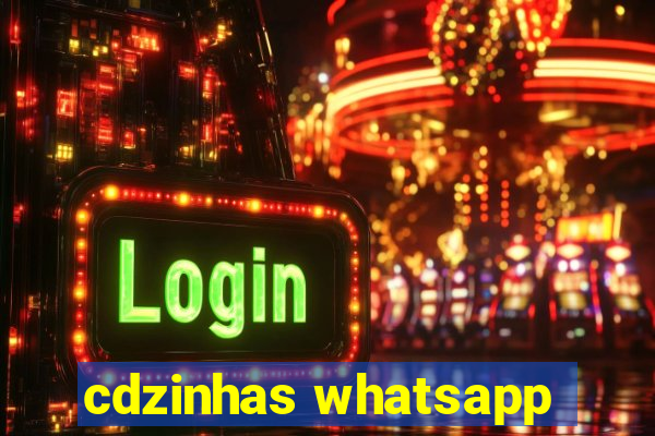 cdzinhas whatsapp