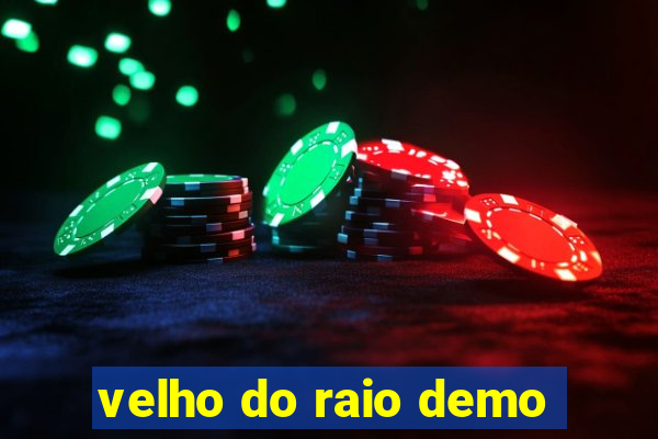 velho do raio demo