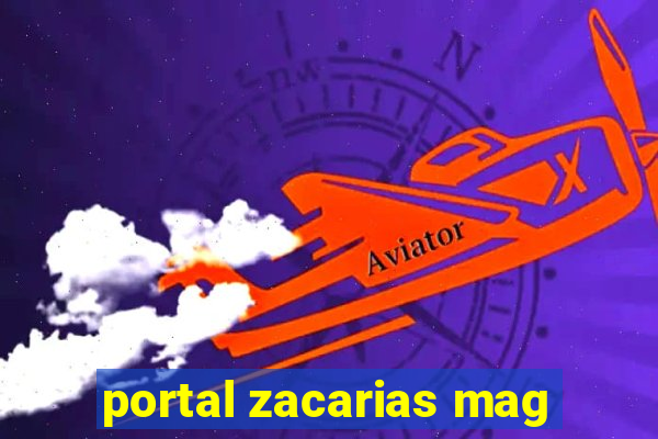 portal zacarias mag