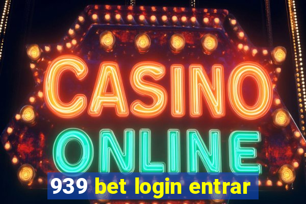 939 bet login entrar