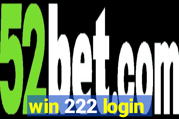 win 222 login