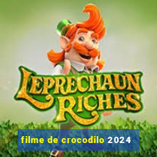 filme de crocodilo 2024