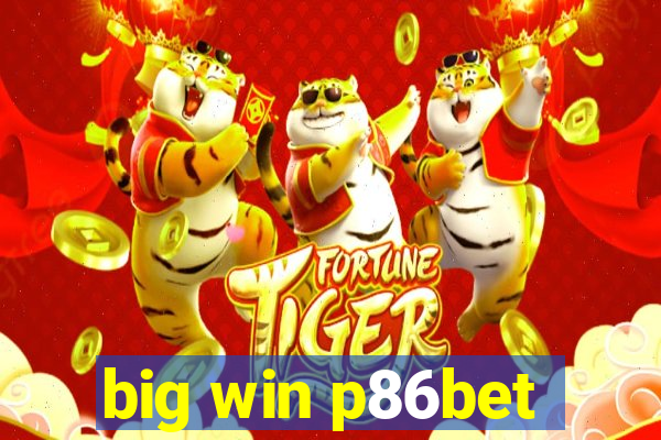 big win p86bet