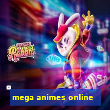 mega animes online