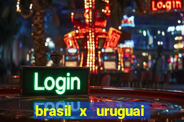 brasil x uruguai ao vivo multicanais